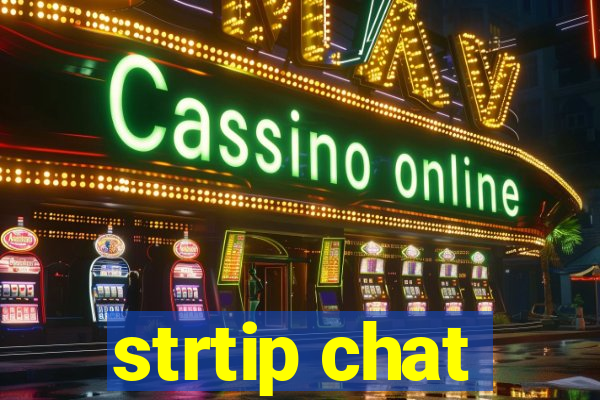 strtip chat